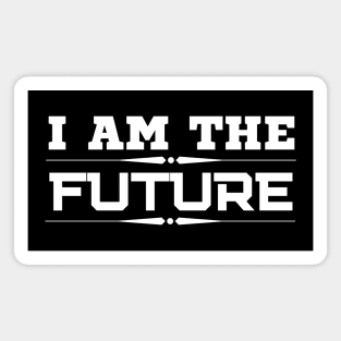 I Am The Future Magnet